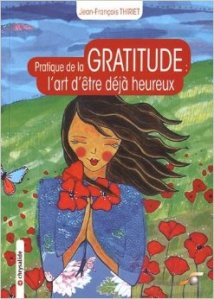La pratique de la gratitude  l'art d'être déjà heureux